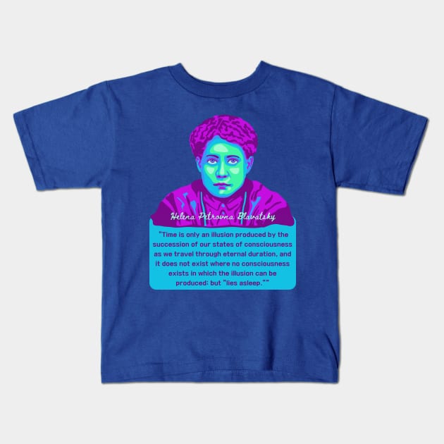 H. P. Blavatsky Portrait and Quote Kids T-Shirt by Slightly Unhinged